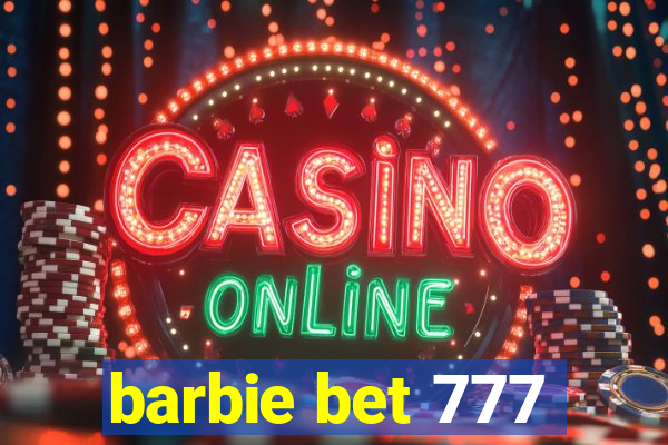 barbie bet 777